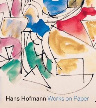 Hans Hofmann. Works on Paper фото книги