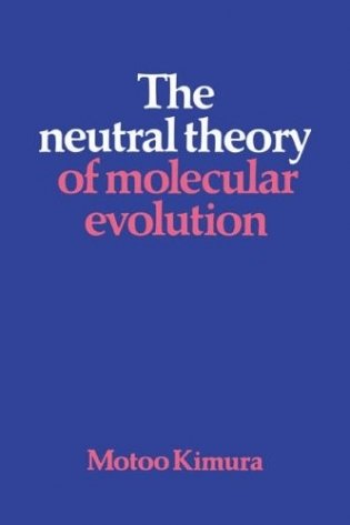 Neutral theory of molecular evolution фото книги