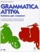 Grammatica attiva. Italiano per stranieri. A1-B2 фото книги маленькое 2