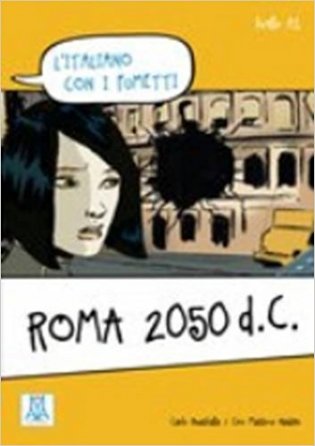 L'Italiano Con I Fumetti: Roma 2050 D.C. фото книги