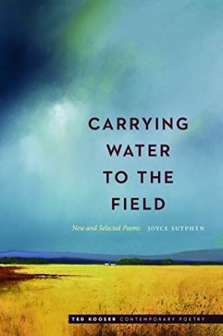 Carrying Water to the Field: New and Selected Poems фото книги