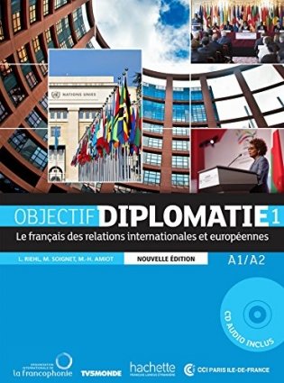 Objectif Diplomatie: Livre De L'eleve. Levels A1-A2 (+ Audio CD) фото книги