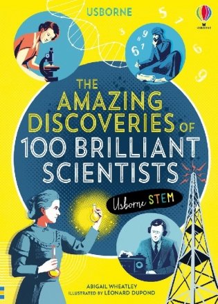 The Amazing Discoveries of 100 Brilliant Scientists фото книги