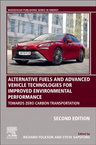 Alternative Fuels and Advanced Vehicle Technologies for Improved Environmental Performance, 2nd Edition фото книги