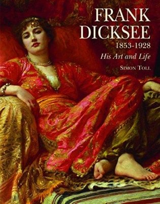 Frank Dicksee. His Art and Life. 1853-1928 фото книги