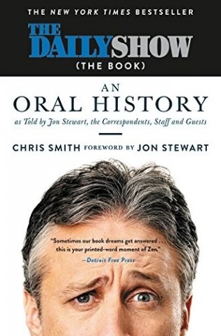 The Daily Show (the Book): An Oral History as Told by Jon Stewart, the Correspondents, Staff and Guests фото книги