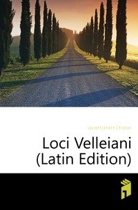 Loci Velleiani (Latin Edition) фото книги