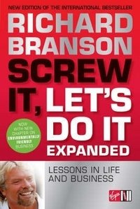 Screw it, Let's Do it: Lessons in Life and Business фото книги