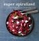 Super Spiralized. Fresh & delicious ways to use your spiralizer фото книги маленькое 2