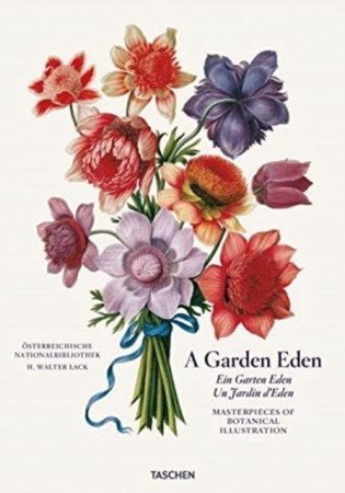 A Garden Eden. Masterpieces of Botanical Illustration фото книги