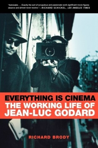 Everything Is Cinema: The Working Life of Jean-Luc Godard фото книги