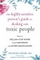 The Highly Sensitive Person&apos;s Guide to Dealing with Toxic People: How to Reclaim Your Power from Narcissists and Other Manipulators фото книги маленькое 2