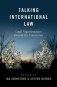 Talking International Law: Legal Argumentation Outside the Courtroom фото книги маленькое 2