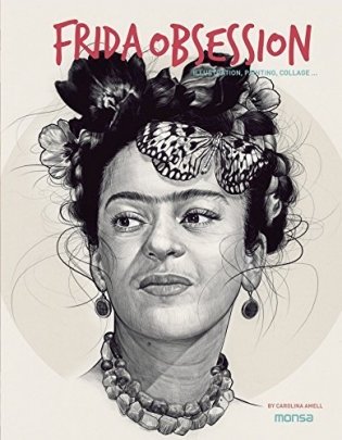 Frida Obsession. Illustration, Painting, Collages... фото книги
