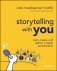 Storytelling with you: plan, create, and deliver a stellar presentation фото книги маленькое 2