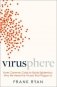 Virusphere. From Common Colds to Ebola Epidemics: Why We Need the Viruses That Plague Us фото книги маленькое 2