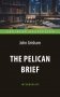 The Pelican Brief = Дело о пеликанах: книга для чтения на англ.яз фото книги маленькое 2