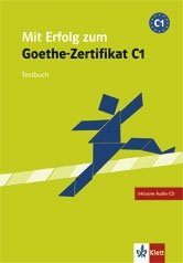 Mit Erfolg zum Goethe-Zertifikat C1. Testbuch фото книги