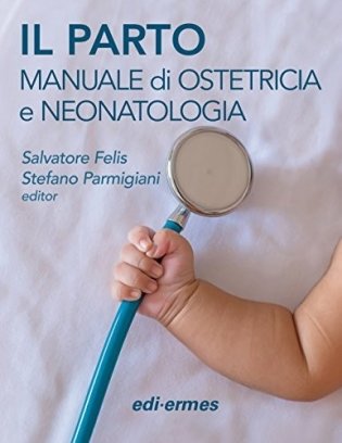 Il Parto : Manuale di Ostetrica e neonatologia фото книги