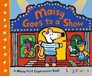 Maisy Goes to a Show фото книги