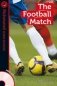 The Football Match (+ Audio CD) фото книги маленькое 2