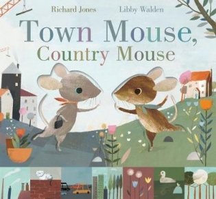 Town Mouse, Country Mouse фото книги