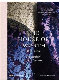 The House of Worth: The Birth of Haute Couture фото книги