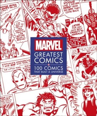 Marvel Greatest Comics: 100 Comics that Built a Universe фото книги