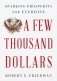 A Few Thousand Dollars: Sparking Prosperity for Everyone фото книги маленькое 2