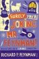 Surely You're Joking Mr Feynman: Adventures of a Curious Character фото книги маленькое 2