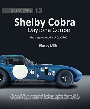 Shelby Cobra Daytona Coupe: The Autobiography of Csx2300 фото книги