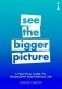 See the Bigger Picture: A Practical Guide to Philosophy for Everyday Life фото книги маленькое 2