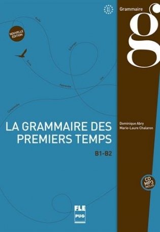 La grammaire des premiers temps: B1-B2 (+ CD-ROM) фото книги