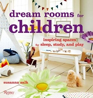 Dream Rooms for Children. Inspiring Spaces for Sleep, Study, and Play фото книги