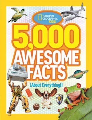 5,000 Awesome Facts (About Everything!) фото книги