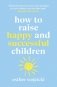 How to Raise Happy and Successful Children фото книги маленькое 2