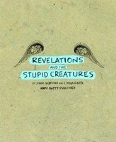 Revelations and the Stupid Creatures фото книги