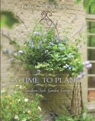 Time to Plant: Southern-Style Garden Living фото книги