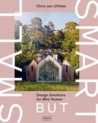 Small but Smart. Design Solutions for Mini Homes фото книги