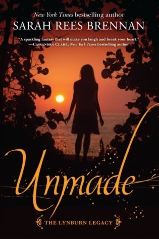 Unmade (the Lynburn Legacy Book 3) фото книги
