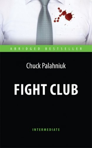 Fight Club. Адаптированная книга для чтения на английском языке. Intermediate фото книги