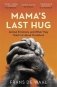 Mama's Last Hug. Animal Emotions and What They Teach Us about Ourselves фото книги маленькое 2