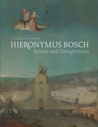 Hieronymus Bosch, Painter and Draughtsman фото книги