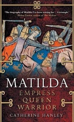 Matilda. Empress, Queen, Warrior фото книги