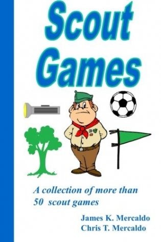 Scout Games: A Collection of More Than 50 Scout Games фото книги