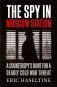 The Spy in Moscow Station. A Counterspy's Hunt for a Deadly Cold War Threat фото книги маленькое 2