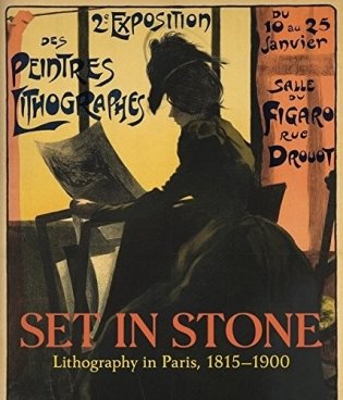 Set in Stone: Lithography in Paris, 1815-1900 фото книги