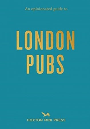 Opinionated guide to London pubs фото книги