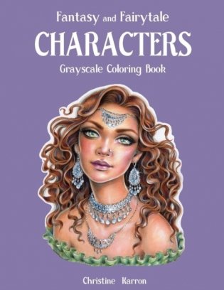 Fantasy and Fairytale CHARACTERS Grayscale Coloring Book фото книги