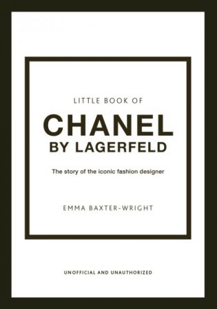 Little Book of Chanel by Lagerfeld: The Story of the Iconic Fashion Designer фото книги